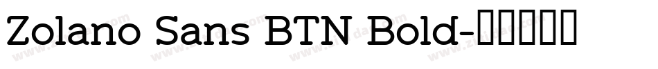 Zolano Sans BTN Bold字体转换